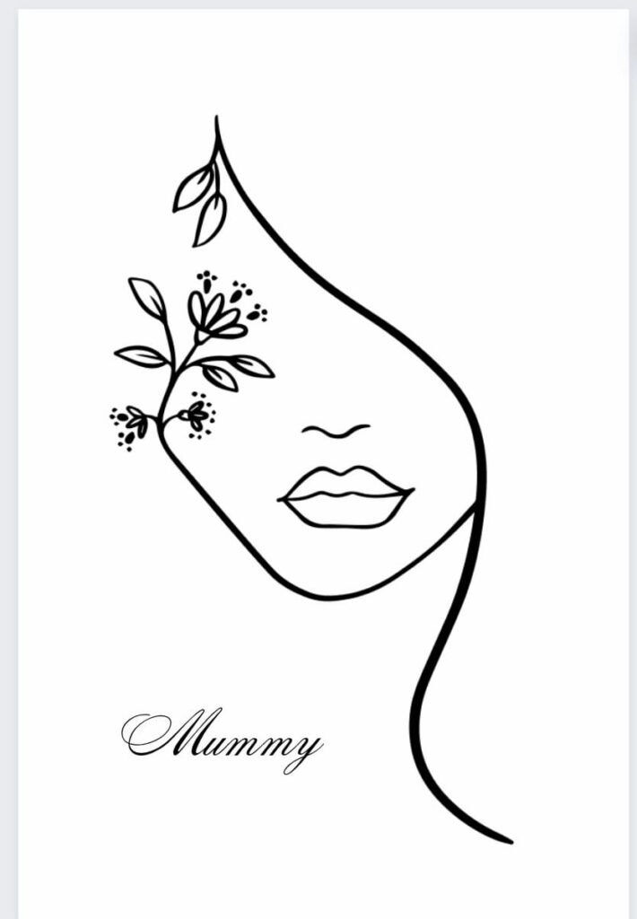 image shows picture of a line drawing of a woman's face, flowers and the word mummy.