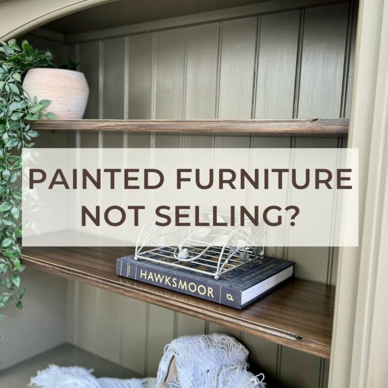 Painted furniture not selling? How to solve the problem.