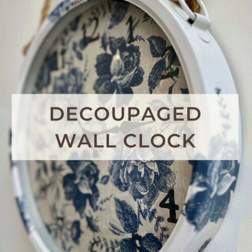How To Decorate a Wall Clock with Decoupage Tea and