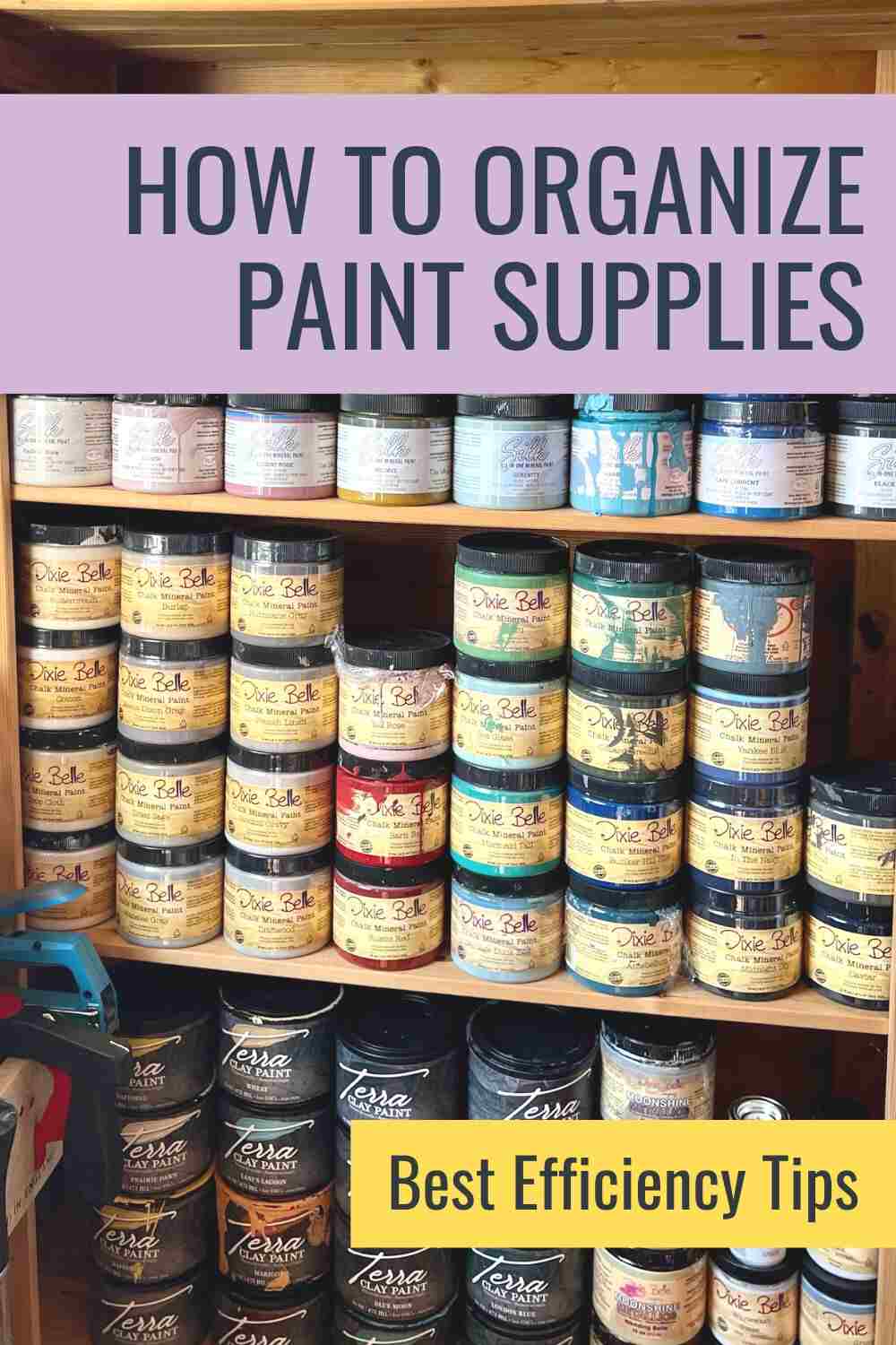 How To Organize Paint Supplies and Tools to Save Time Tea and